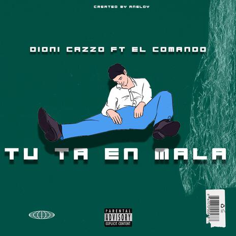 Tu Ta En Mala ft. El Comando | Boomplay Music