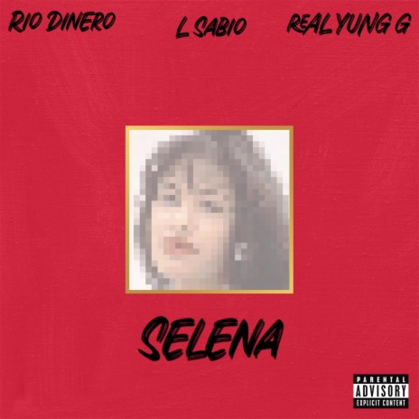 Selena ft. RealYungG | Boomplay Music