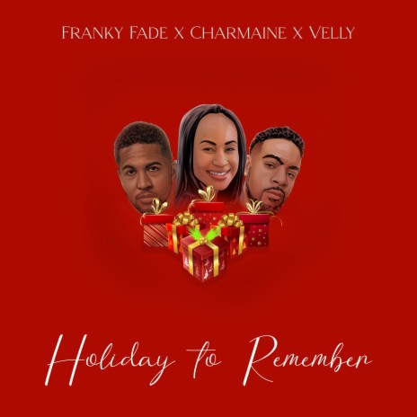 Holiday To Remember ft. Charmaine & Velly