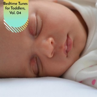Bedtime Tunes for Toddlers, Vol. 04