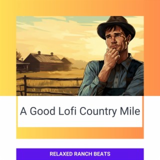 A Good Lofi Country Mile