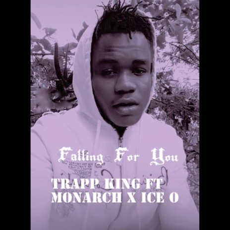 FALLING FOR YOU ft. MONARCH X ICE O | Boomplay Music