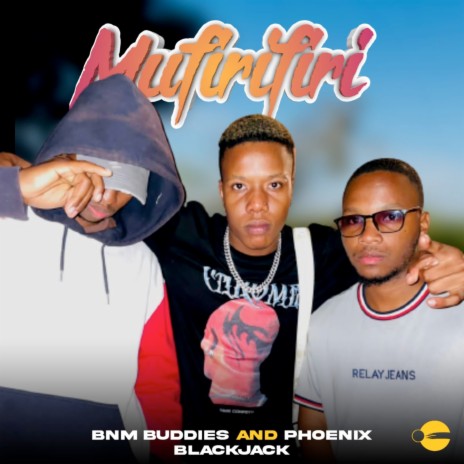 Mufirifiri ft. BNM Buddies