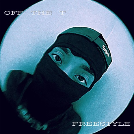 OFF THE T FREESTYLE | Boomplay Music