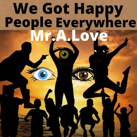 We Got Happy People Everywhere ft. Dreamlife