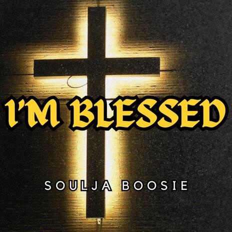 I'm Blessed | Boomplay Music