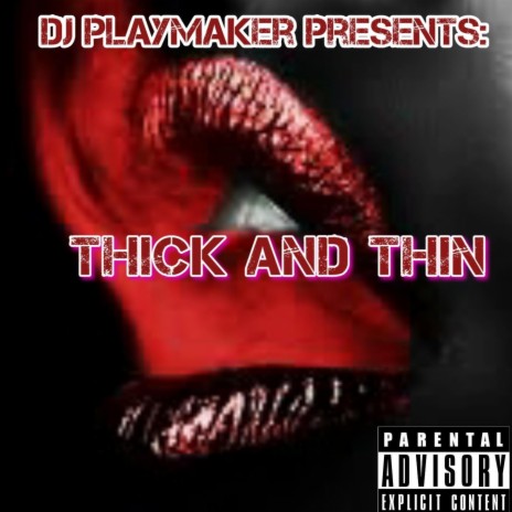 Thick and Thin | Boomplay Music