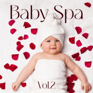 Baby Spa Vol.2: Music for Massage, Bath and Sleep