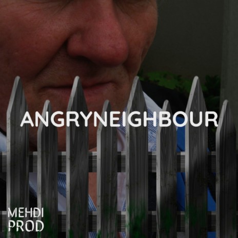 Angry Neighbour | Boomplay Music