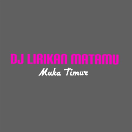 Dj Lirikan Matamu (Remix) | Boomplay Music