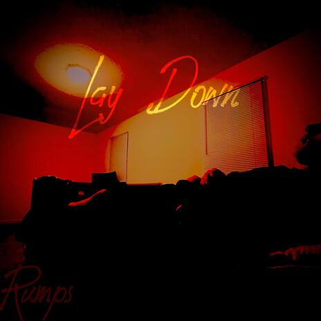 Lay Down | Boomplay Music