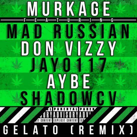 Gelato (Remix) ft. Mad russian, Don vizzy, Jay0117, Shadowcv & Aybe | Boomplay Music