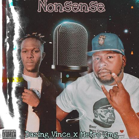 Nonsense ft. Metro cmg | Boomplay Music