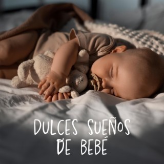 Dulces sueños de bebé: Nanas tranquilas