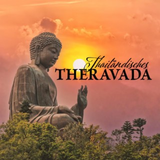 Thailändisches Theravada: Buddhistische Meditationsmusik für positive Energie und Reinigung Ihres Geistes