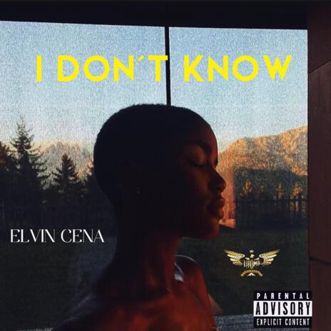 I DON'T KNOW | Boomplay Music