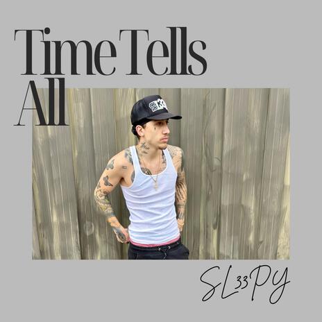 Time Tells All | Boomplay Music