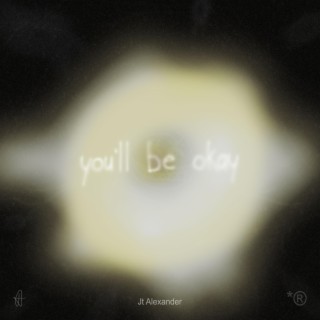 you'll be okay