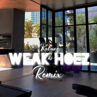 Weak Hoez (Remix)