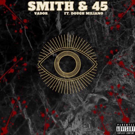 Smith & 45 ft. Dough Miliano | Boomplay Music