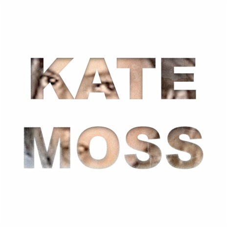 Kate Moss ft. Ay Mazza | Boomplay Music