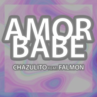 Amor Babe ft. Falmon lyrics | Boomplay Music