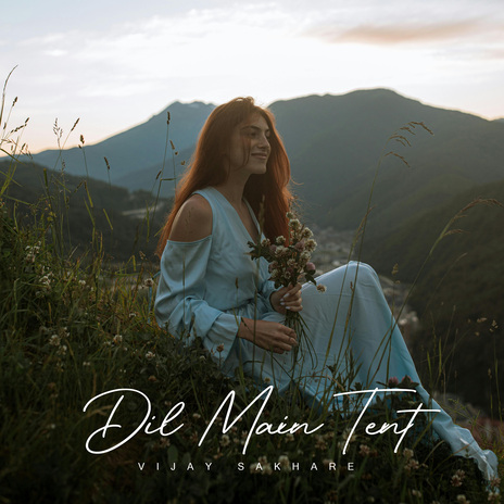 Dil Main Tent | Boomplay Music