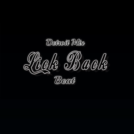 LICK BACK BEAT (Detroit Mix)