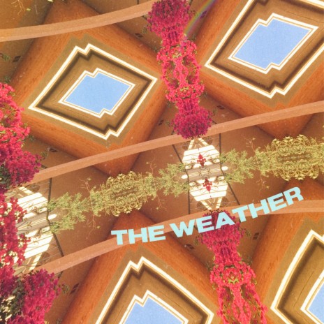 The Weather | Boomplay Music