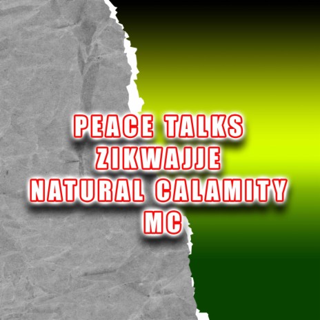 PEACE TALKS ZIKWAJJE Natural Calamity mc