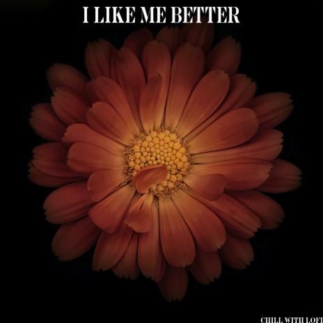 I Like Me Better | Boomplay Music