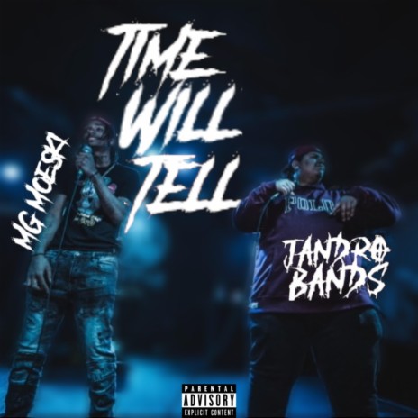Time Will Tell ft. MG Moeski | Boomplay Music