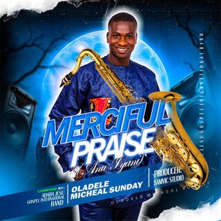 MERCIFUL PRAISE /ANU IYAUN