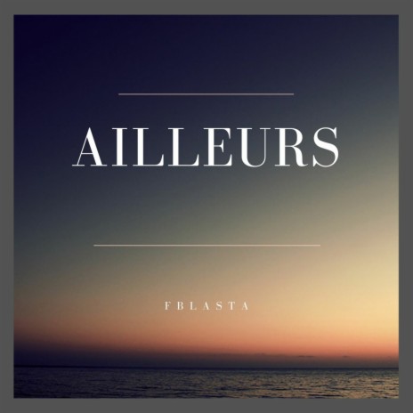 Ailleurs | Boomplay Music