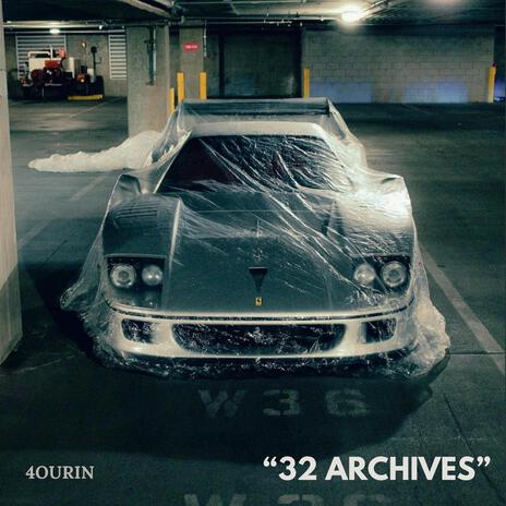 32 ARCHIVES ft. 4ourin | Boomplay Music