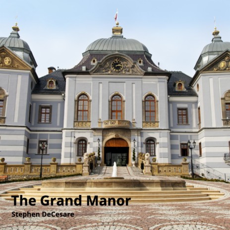 The Grand Manor | Boomplay Music