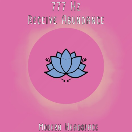 777 Hz Receive Abundance