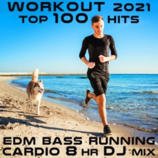 Workout 2021 EDM Bass Running Cardio Top 100 Hits 8 HR DJ Mix