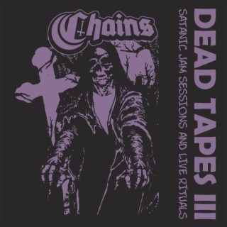 Dead Tapes III (Satanic Jam Sessions and Live Rituals)
