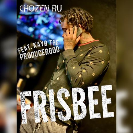 Frisbee ft. Kayb the ProducerGod | Boomplay Music