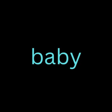 Baby | Boomplay Music