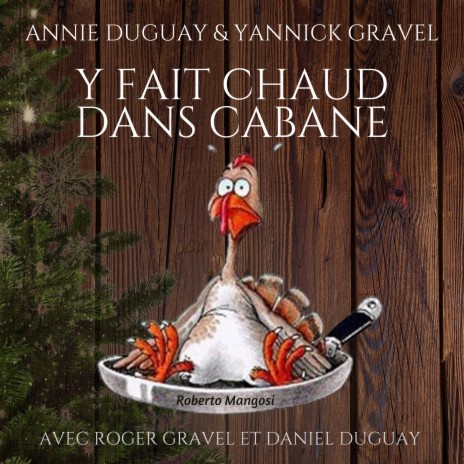 Y Fait Chaud Dans Cabane ft. Yannick Gravel | Boomplay Music