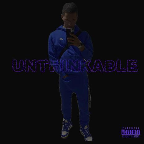 Unthinkable | Boomplay Music