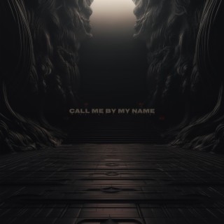Call Me By My Name ft. Rev Theory & Hollywood Black lyrics | Boomplay Music