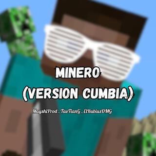 MINERO (VERSION CUMBIA)