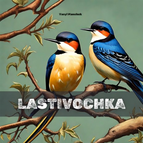 Lastivochka | Boomplay Music