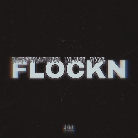 FLOCKN ft. SIXXR & LXL SPOR | Boomplay Music