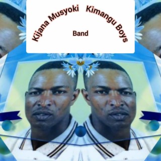 Kijana Musyoki Kimangu Boys Band