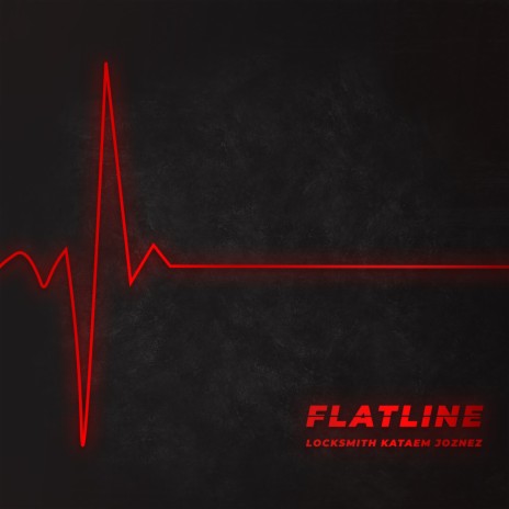 Flatline ft. Locksmith & Kataem | Boomplay Music