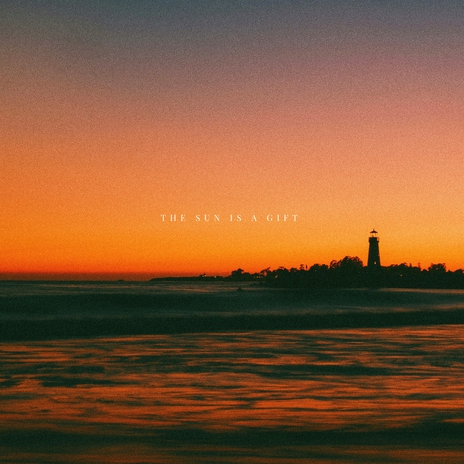 The Sun Is a Gift | Boomplay Music